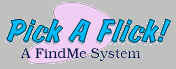 FindMe System - Pick A Flick